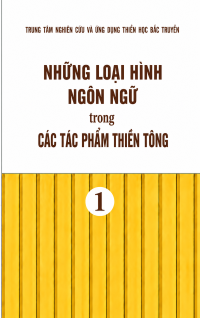 NHỮNG LOẠI HÌNH NGÔN NGỮ TRONG CÁC TÁC PHẨM THIỀN TÔNG